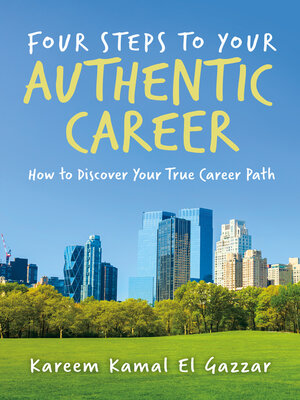 cover image of Four Steps to Your Authentic Career: How to Discover Your True Career Path